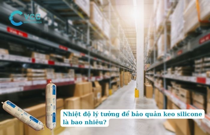 Nhiệt độ để bảo quản keo silicone